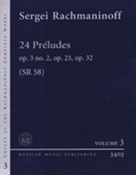 24 Preludes Op. 3 No. 2, Op. 23, Op. 32