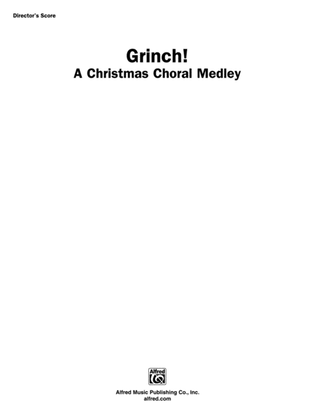 Book cover for Grinch! A Christmas Choral Medley (from the motion picture Dr. Seuss' How the Grinch Stole Christmas): Score