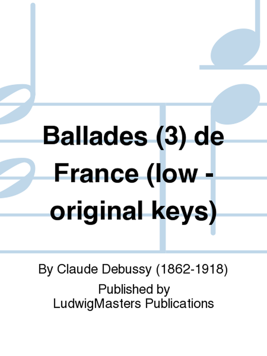 Ballades (3) de France (low - original keys)