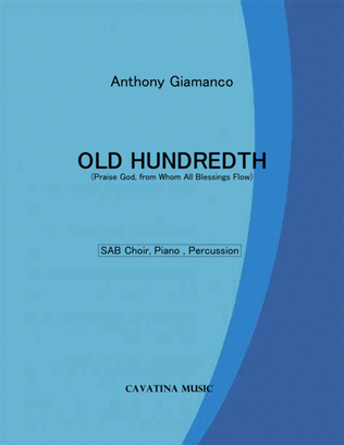 Book cover for OLD HUNDREDTH (Praise God, from Whom All Blessings Flow) - SAB choir, piano, perc.