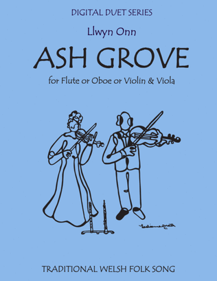Book cover for The Ash Grove - Duet for Flute or Oboe or Violin & Viola