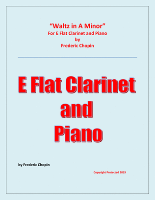 Waltz in A Minor (Chopin) - E Flat Clarinet and Piano - Chamber music
