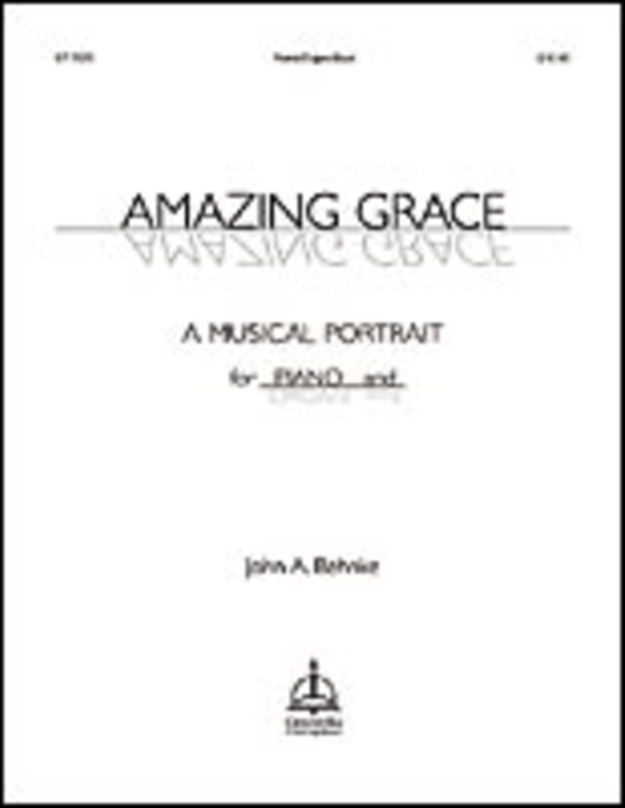 Amazing Grace: A Musical Portrait for Piano and Organ by John A. Behnke Organ - Sheet Music