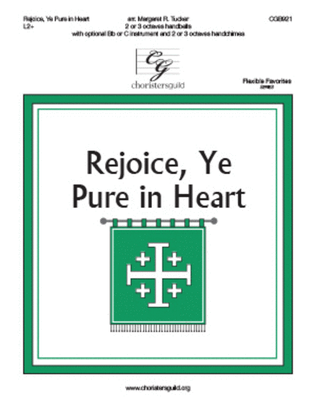 Rejoice, Ye Pure in Heart (2-3 oct)