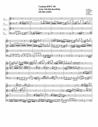 Ich bin herrlich, ich bin schön from Cantata BWV 49 (arrangement for 4 recorders)