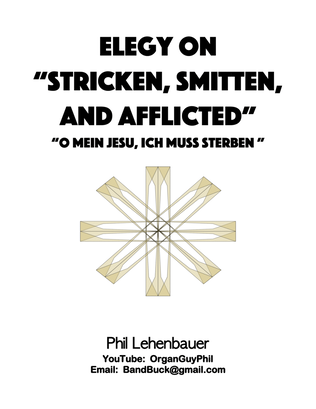 Book cover for Elegy on "Stricken, Smitten, and Afflicted" (O Mein Jesu, Ich Muss Sterben) by Phil Lehenbauer