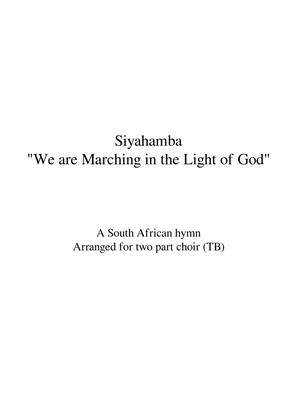 Siyahamba (We are Marching in the Light of God)