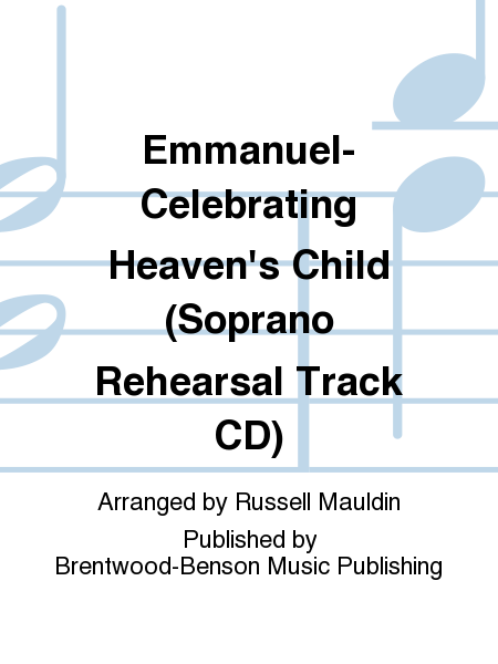 Emmanuel-Celebrating Heaven's Child (Soprano Rehearsal Track CD)