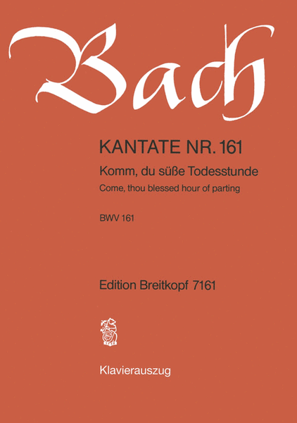 Cantata BWV 161 "Come, thou blessed hour of parting"