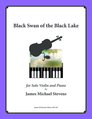 Book cover for Black Swan of the Black Lake (Solo Violin & Piano)