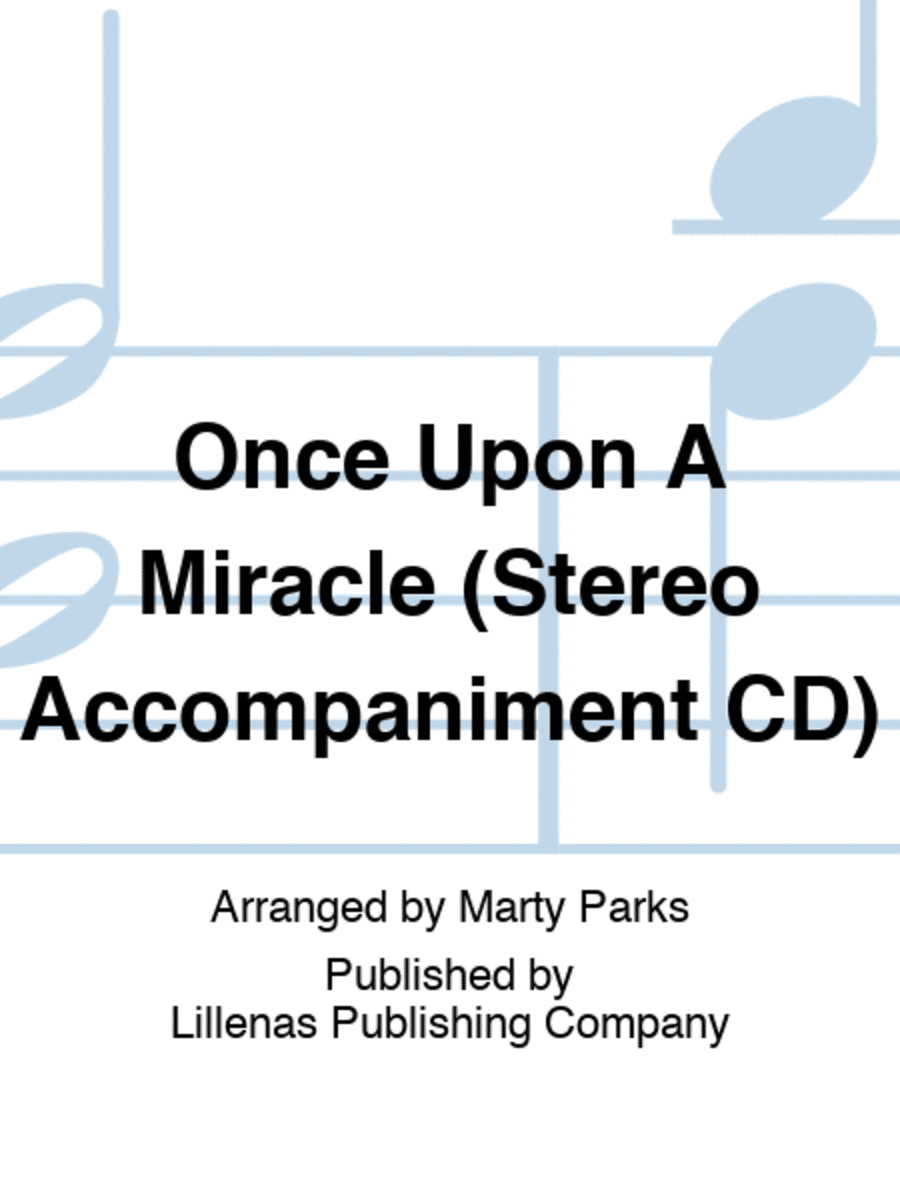 Once Upon A Miracle (Stereo Accompaniment CD)