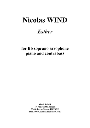 Nicolas Wind : Esther for soprano saxophone, contrabass and piano
