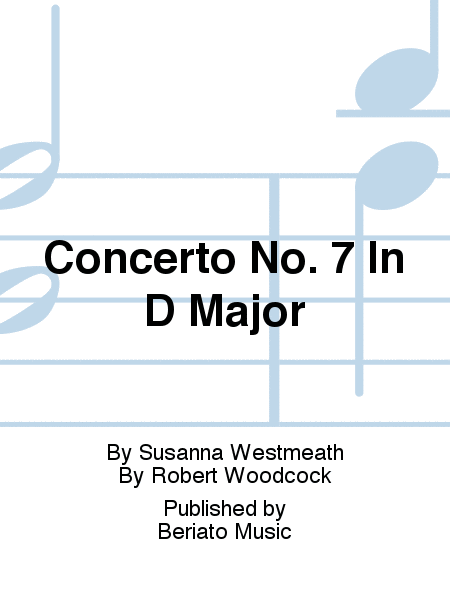Concerto No. 7 In D Major