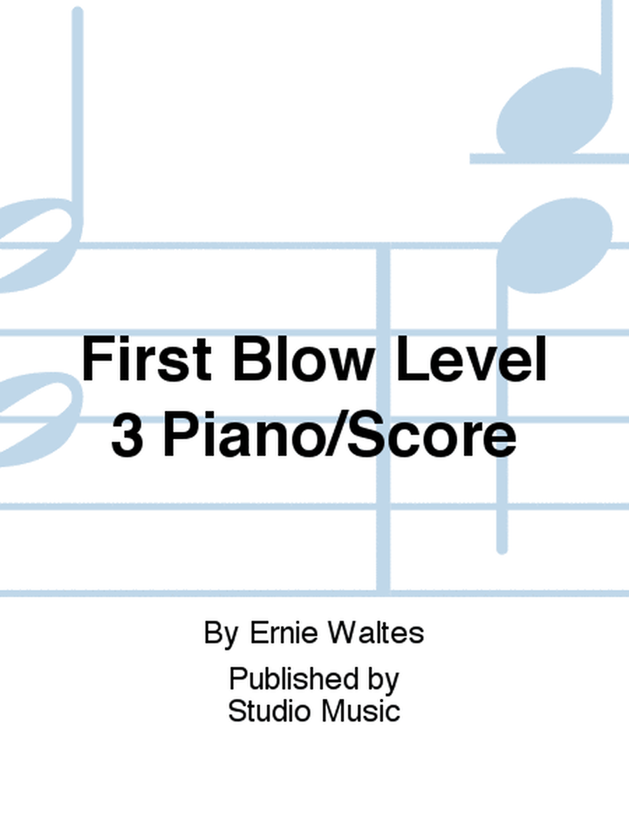 First Blow Level 3 Piano/Score