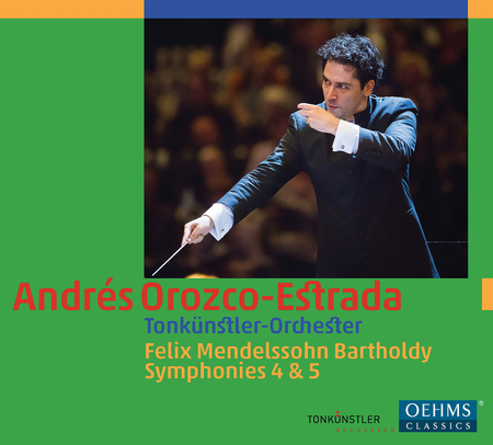 Felix Mendelssohn-Bartholdy: Symphonies Nos. 4 & 5