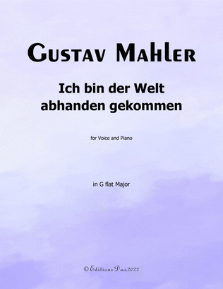 Ich bin der Welt abhanden gekommen, by Mahler, in G flat Major