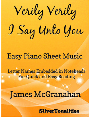 Verily Verily I Say Unto You Easy Piano Sheet Music