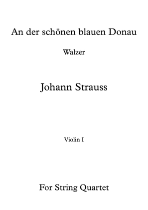 Book cover for An der schönen blauen Donau - Johann Strauss - For String Quartet (Violin I)