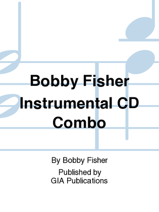 Bobby Fisher Instrumental CD Combo