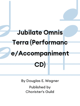 Jubilate Omnis Terra (Performance/Accompaniment CD)