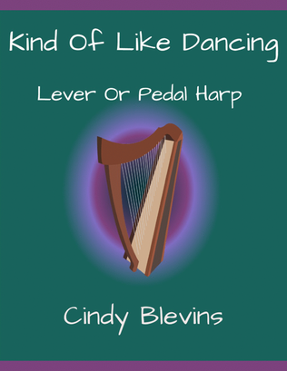 Book cover for Kind Of Like Dancing, original harp solo