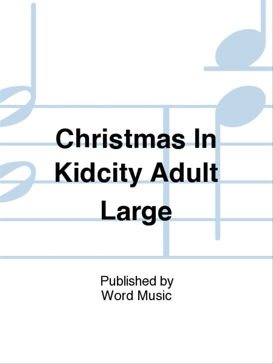 Christmas in KidCity - Short Sleeve T-Shirt - Adult Large Choir scores gallery preview page 1