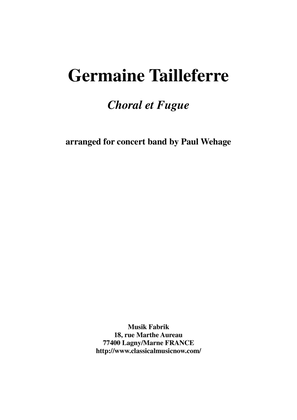 Germaine Tailleferre : Choral et Fugue, arranged for concert band by Paul Wehage - full score