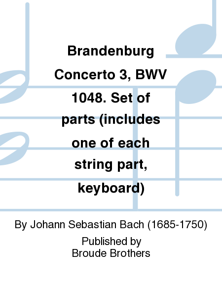 Brandenburg Concerto 3, BWV 1048. Set of parts (includes one of each string part, keyboard)