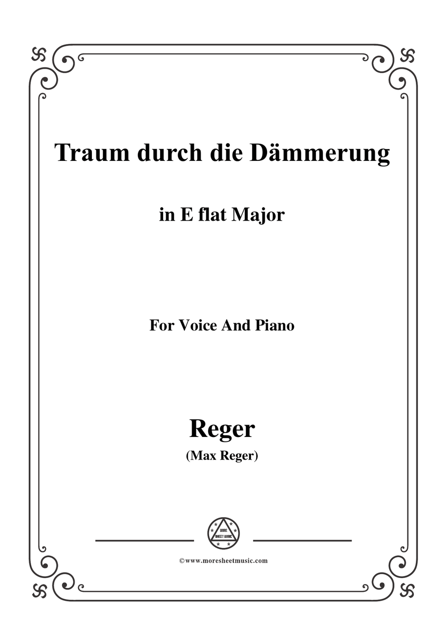 Reger-Traum durch die Dämmerung in E flat Major,for Voice and Piano