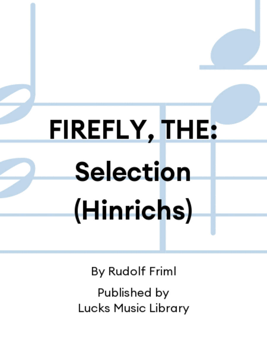 FIREFLY, THE: Selection (Hinrichs)