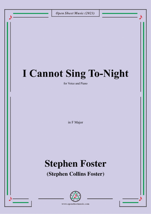 Book cover for S. Foster-I Cannot Sing To-Night,in F Major
