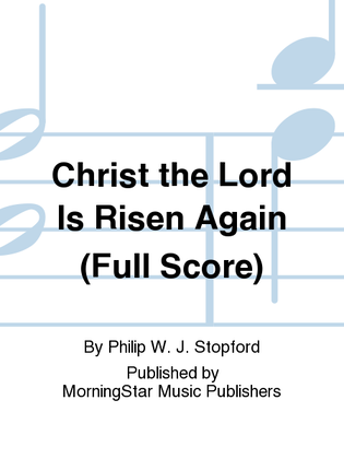 Christ the Lord Is Risen Again (Full Score)