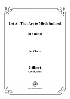 Gilbert-Christmas Carol,Let All That Are to Mirth Inclined,in b minor,for Chorus