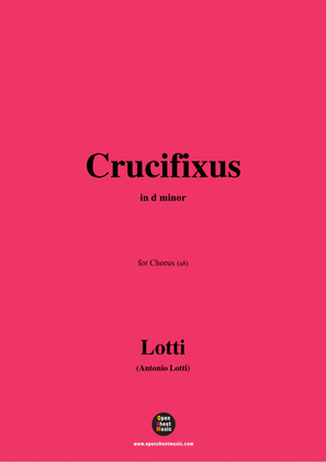Lotti-Crucifixus,in d minor,for Chorus(a8)