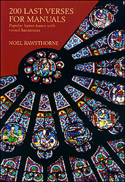 200 Last Verses - Manuals by Noel Rawsthorne Organ - Sheet Music