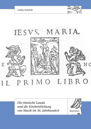 Die römische Lauda und die Verchristlichung der Musik im 16. Jahrhundert