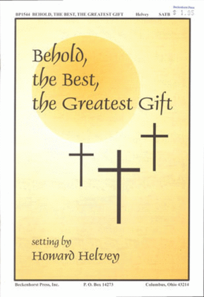 Behold, the Best, the Greatest Gift