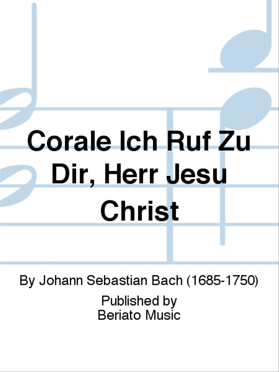 Corale Ich Ruf Zu Dir, Herr Jesu Christ