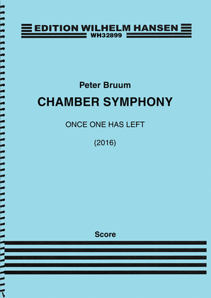 Chamber Symphony 'Once One Has Left'