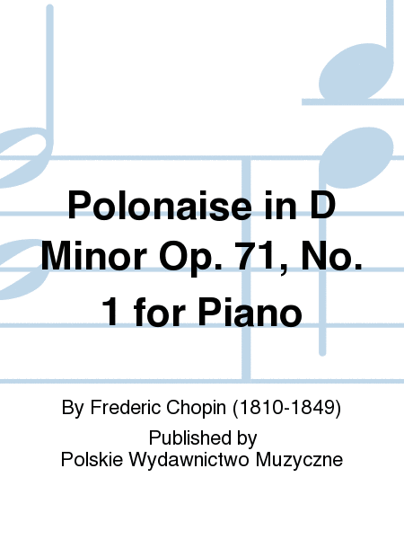 Polonaise in D Minor Op. 71, No. 1 for Piano