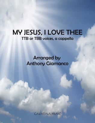 Book cover for My Jesus, I Love Thee (TTB/TBB Choir, a cappella)