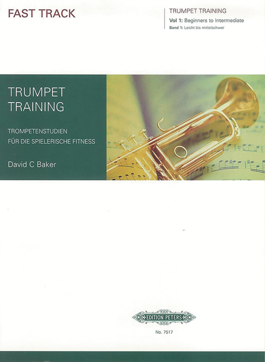 Fast Track Trumpet Training, Volume 1 (Beginners to Intermediate)
