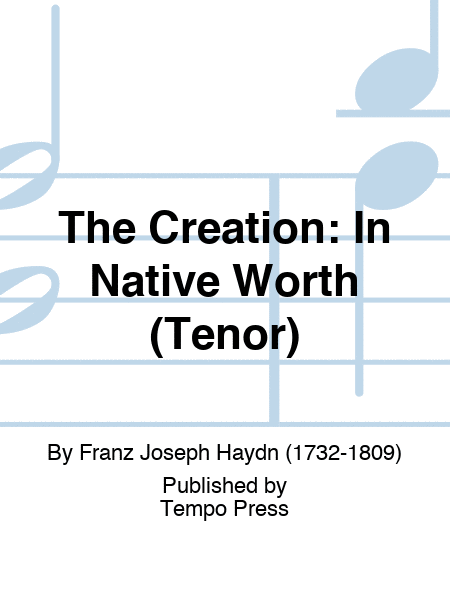 CREATION, THE: In Native Worth (Tenor)