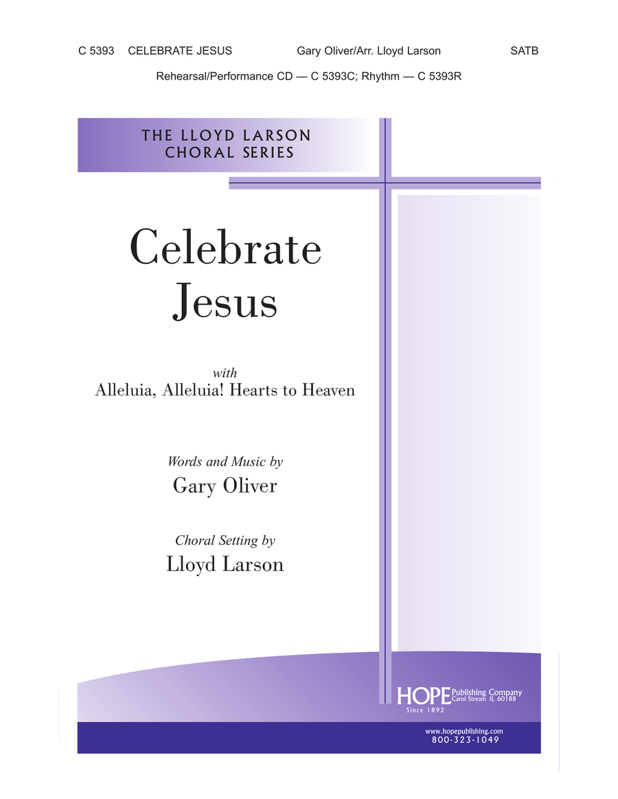 Celebrate Jesus with Alleluia, Alleluia! Hearts to Heaven