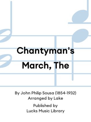 Chantyman's March, The