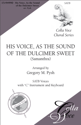 Book cover for His Voice, as the Sound of the Dulcimer Sweet: (Samanthra)