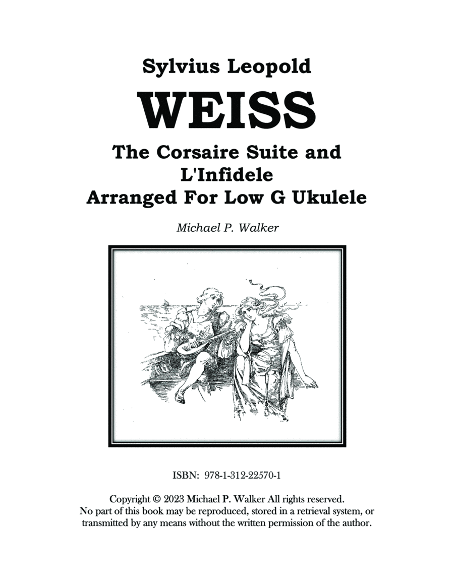 Sylvius Leopold WEISS The Corsaire Suite and L'Infidele Arranged For Low G Ukulele