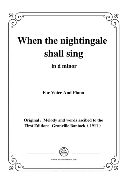 Bantock-Folksong,When the nightingale shall sing(Quant li Rosignol jolis),in d minor,for Voice and P image number null