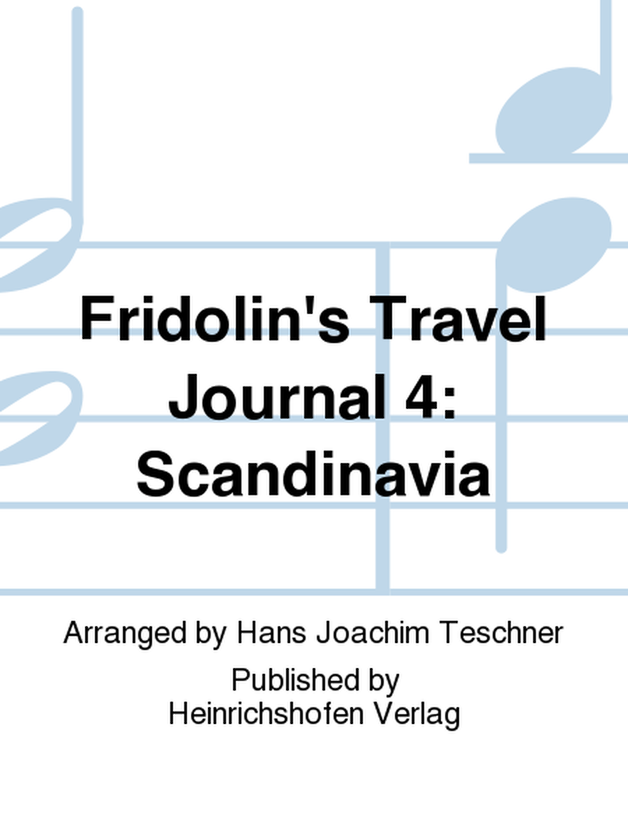 Fridolin's Travel Journal 4: Scandinavia