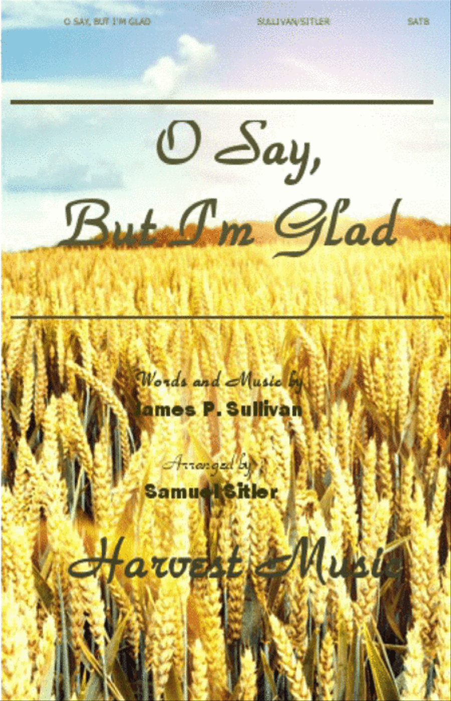 O Say, But I'm Glad O Say, But I'm Glad 4-Part scores gallery preview page 1